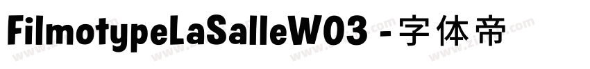 FilmotypeLaSalleW03 字体转换